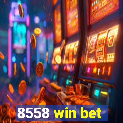 8558 win bet